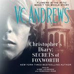 Christopher's diary : secrets of Foxworth cover image