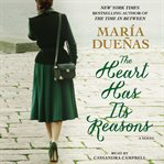 The heart has its reasons: a novel cover image