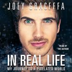 In real life : my journey to a pixelated world cover image