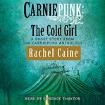 Carniepunk. The cold girl a short story from the Carniepunk anthology cover image