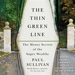 The thin green line: the money secrets of the super wealthy cover image