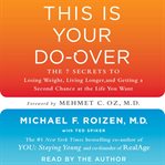 This is your do-over: the 7 secrets for losing weight, living longer, keeping your brain functioning, having great sex, and finding total-body wellness cover image
