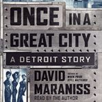 Once in a great city: why Detroit mattered cover image