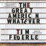 The great American whatever cover image