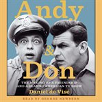 Andy and Don : the making of a friendship and a classic American TV show cover image