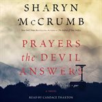 Prayers the devil answers : a novel cover image