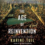 The age of reinvention : a novel cover image