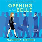 Opening Belle : a novel cover image