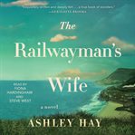 The railwayman's wife : a novel cover image