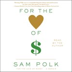 For the love of money : a memoir cover image