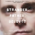 Stranger, father, beloved cover image