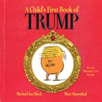 A child's first book of Trump cover image