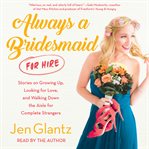 Always a bridesmaid (for hire) cover image