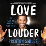 Love louder : 33 ways to amplify your life cover image