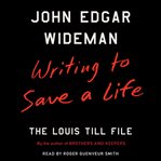 Writing to save a life : the Louis Till file cover image