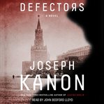 Defectors : a novel cover image