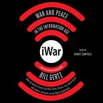 iWar : war and peace in the information age cover image