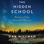 The Hidden School : Return of the Peaceful Warrior cover image