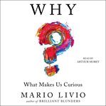 Why? : what makes us curious cover image
