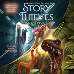 Pick the Plot : Story Thieves cover image