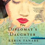 The diplomat's daughter : a novel cover image