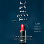 Bad girls with perfect faces cover image