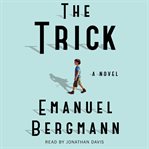 The trick : a novel cover image
