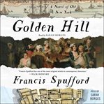 Golden Hill : a novel of old New York cover image