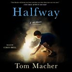 Halfway : a memoir cover image
