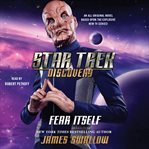 Fear Itself : Star Trek: Discovery cover image