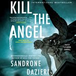 Kill the angel : a novel cover image