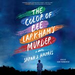 The color of Bee Larkham's murder : a novel cover image