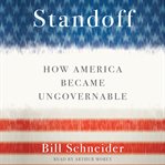 Standoff : how America became ungovernable cover image