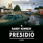 Presidio. A Novel cover image