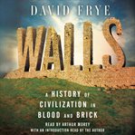 Walls : a history of civilization in blood and brick cover image