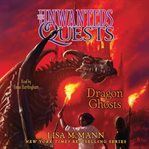 Dragon Ghosts : Unwanteds Quests cover image