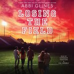 Losing the Field : Field Party cover image