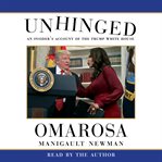 Unhinged : An Insider's Account of the Trump White House cover image