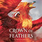 Crown of Feathers : Crown of Feathers cover image
