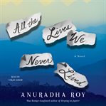 All the lives we never lived : a novel cover image
