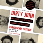Dirty john and other true stories of outlaws and outsiders cover image