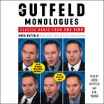 The Gutfeld Monologues : Classic Rants from the Five cover image