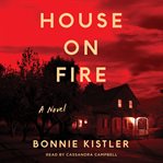 House on fire : a novel cover image
