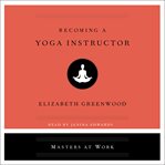 Becoming a Yoga Instructor cover image