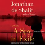 A spy in exile : a thriller cover image
