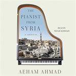 The pianist from syria. A Memoir cover image