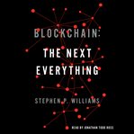 Blockchain: The Next Everything : The Next Everything cover image