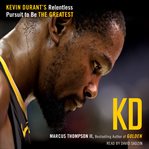KD : Kevin Durant's relentless pursuit to be the greatest cover image