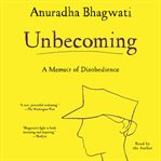 Unbecoming : a memoir of disobedience cover image