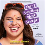 There's something about sweetie cover image